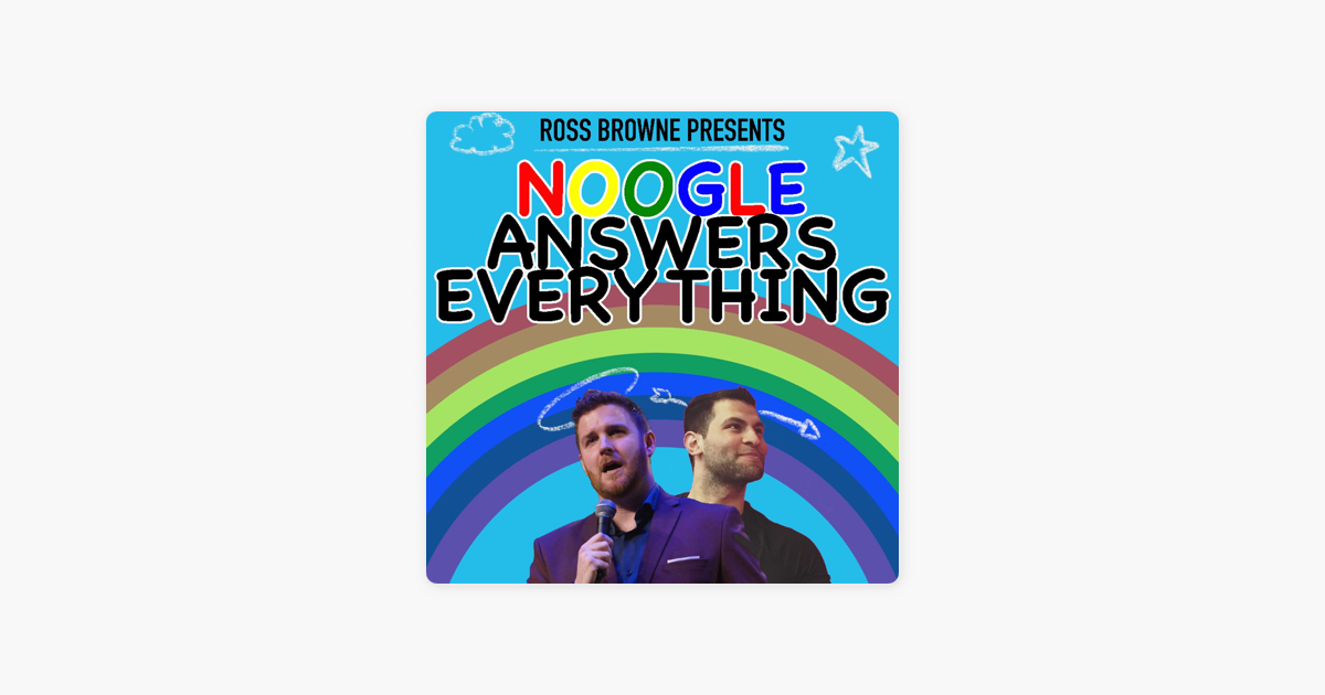 ‎NOOGLE ANSWERS EVERYTHING on Apple Podcasts