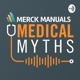 Merck Manuals Medical Myths