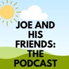 Joe and His Friends Podcast artwork