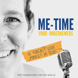 Me-time - Dé podcast over groei en mindset voor ondernemers