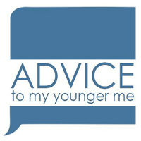 Advice To My Younger Me podcast