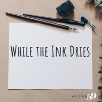 While the Ink Dries podcast