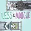 Less Is Morgue artwork