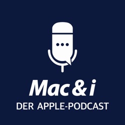 Eine Woche mit der Apple Vision Pro | Mac & i-Podcast