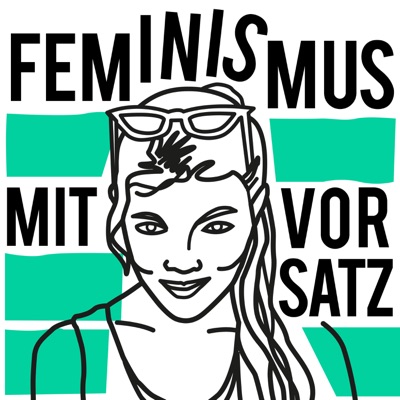 Feminismus mit Vorsatz Feminismus mit Vorsatz
