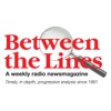 Between The Lines Radio Newsmagazine (Broadcast-affiliate version) artwork