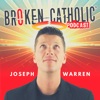 BROKEN CATHOLIC – Live With Courage ™ artwork