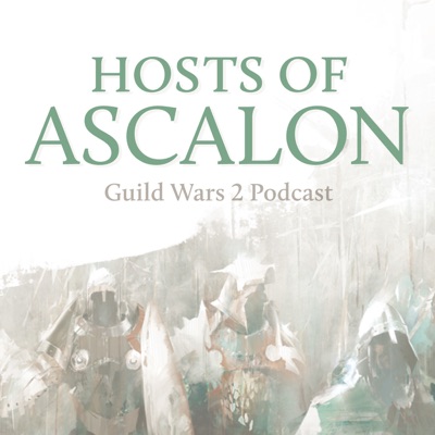 Hosts of Ascalon - Guild Wars 2 Podcast Hosts of Ascalon - Guild Wars 2 Podcast