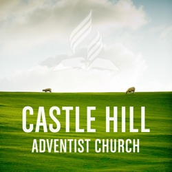 Castle Hill Adventist Church Podcast