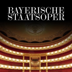 BAYERISCHE STAATSOPER präsentiert das Opernmagazi