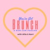 You've Got Brunch with Allie and Kerri artwork