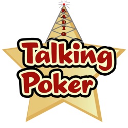 Talking Poker Radio - Episode 5