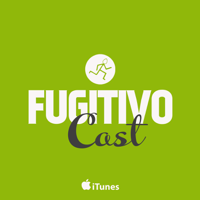 FugitivoCast podcast
