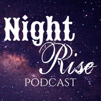 Night Rise Podcast podcast