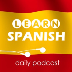 Learn Spanish with daily podcasts