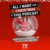 All I Want For Christmas Is This Podcast artwork