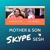 Mother & Son Skype Sesh