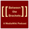 Between the Brackets: a MediaWiki Podcast artwork