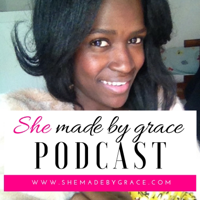 She Made By Grace Podcast podcast