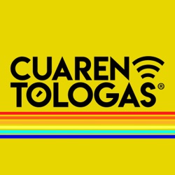 Cuarentólogas