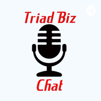Triad Biz Chat podcast
