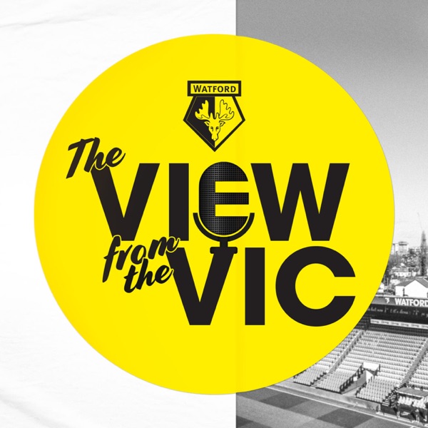 Official Watford FC Podcast - The View From the Vic
