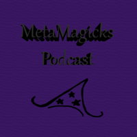 MetaMagicks podcast podcast