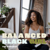 Balanced Black Girl - Balanced Black Girl