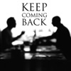 Keep Coming Back: Real Stories of Sobriety & Recovery artwork