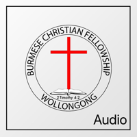 Wollongong Burmese Christian Fellowship podcast