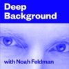 Deep Background with Noah Feldman artwork