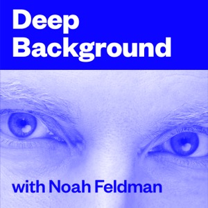 Deep Background with Noah Feldman