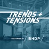 Trends + Tensions presented by BHDP artwork