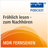 MDR FERNSEHEN Fröhlich lesen podcast