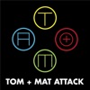 Tom + Mat Attack artwork
