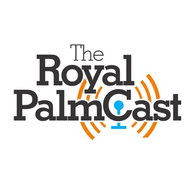 The Royal PalmCast The Royal PalmCast