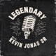 Legendary with Kevin Jonas Sr