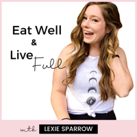 22: Breaking Diet Culture Beliefs w/ Sarah Menlove of Sarah Menlove Health Coaching 