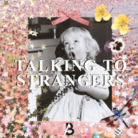 Talking to Strangers podcast