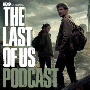 HBO's The Last of Us Podcast podcast
