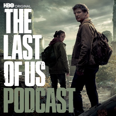 HBO's The Last of Us Podcast:HBO