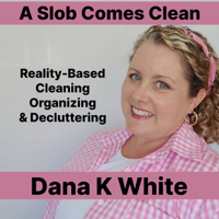 A Slob Comes Clean podcast