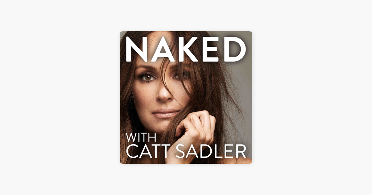 ‎naked With Catt Sadler Dear White Peoples Logan Browning On