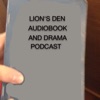 Lion's Den Audiobook and Drama Podcast artwork
