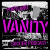 Portland Vanity Soccer Podcast artwork