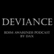 Deviance Podcast – Episode 003