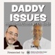 Daddy Issues Episode 9: Our Kids and Our Religion