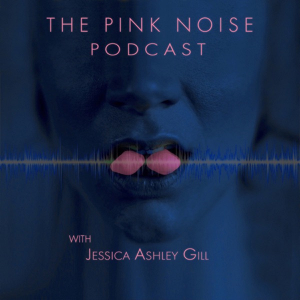 The Pink Noise Podcast