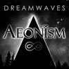 Aeonism - Dreamwaves artwork