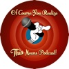 Of Course You Realize THIS Means Podcast - A Looney Tunes Discussion artwork